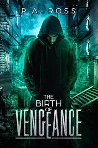 The Birth of Vengeance: Vampire Formula Series Book 1