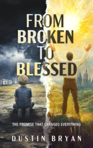 FROM BROKEN TO BLESSED