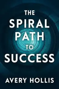 The Spiral Path to Success
